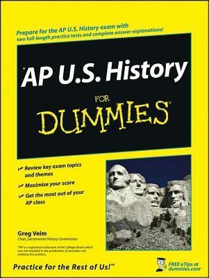 AP U.S. History for Dummies AP U.S. History for Dummies