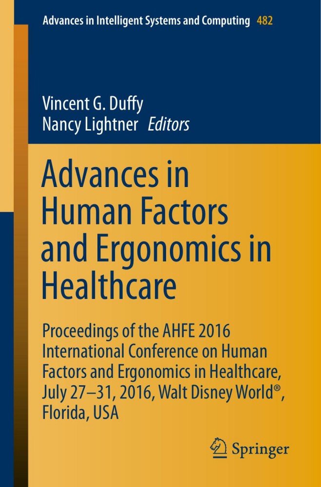 Advances in Human Factors and Ergonomics in Healthcare Advances in Human Factors and Ergonomics in Healthcare