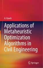 Applications of Metaheuristic Optimization Algorithms in Civil Engineering