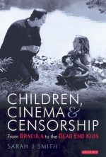 Children, Cinema and Censorship: From Dracula to the Dead End Kids