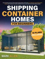Shipping Container Homes for Beginners
