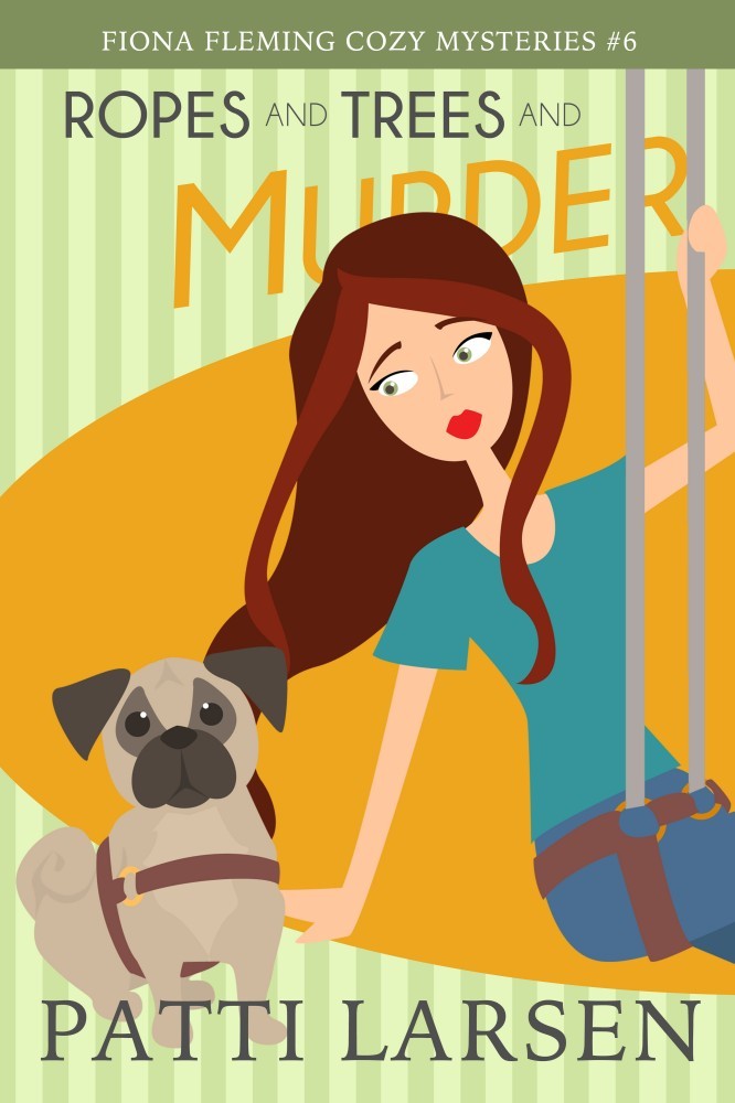 Ropes and Trees and Murder Ropes and Trees and Murder